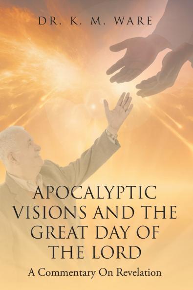 Apocalyptic Visions and The Great Day of The Lord