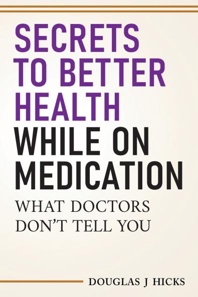 Secrets to Better Health While On Medication
