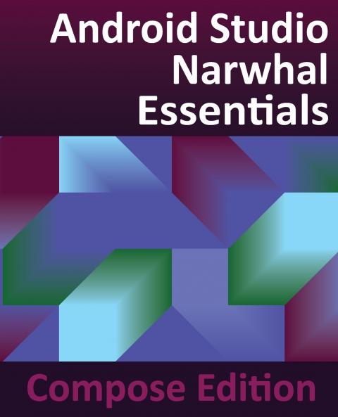 Android Studio Narwhal Essentials - Compose Edition
