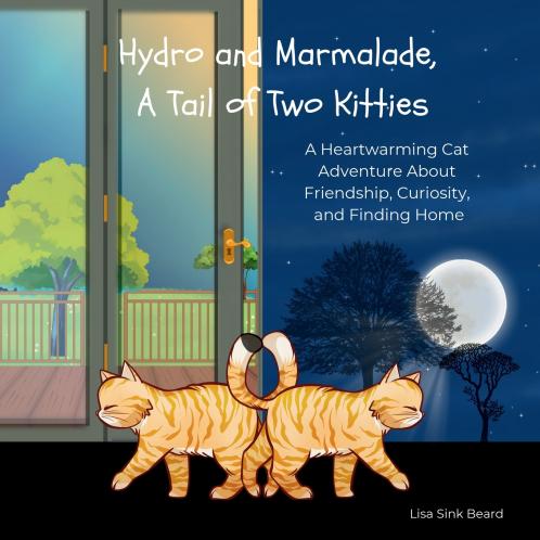 Hydro and Marmalade A Tail of Two Kitties