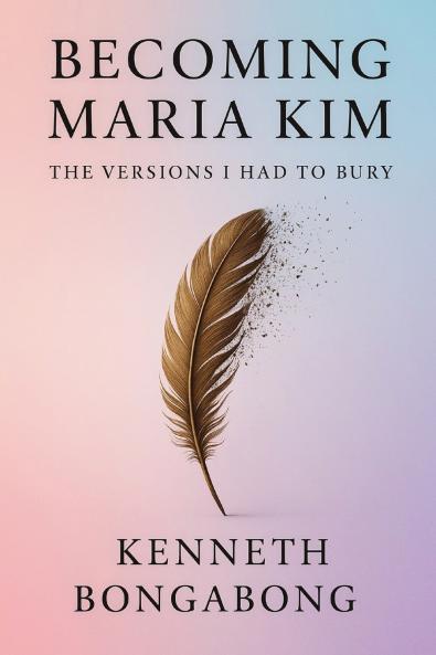 Becoming Maria Kim