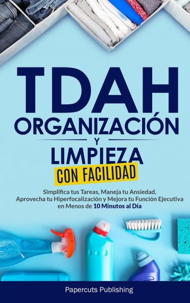 TDAH Organización y Limpieza Con Facilidad