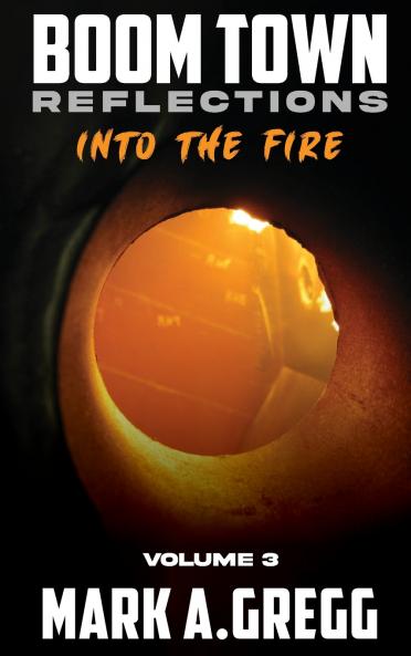 Into The Fire (Boom Town Reflections Volume 3)