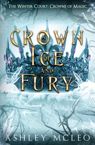 A Crown of Ice and Fury The Winter Court Series Crowns of Magic Universe