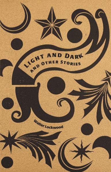 Light and Dark and Other Stories