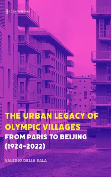 The Urban Legacy of Olympic Villages