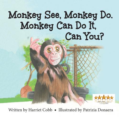 Monkey See Monkey Do. Monkey Can Do It Can You?