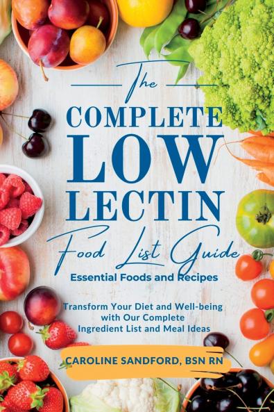 The Easiest Low Lectin Food List Guide (Essential Foods and Recipes)