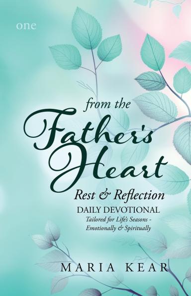 From the Father's Heart ~ Rest & Reflection (Book 1)