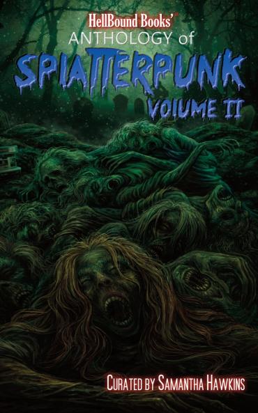 HellBound Books Anthology of Splatterpunk