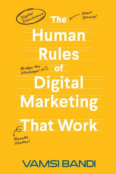 The Human Rules of Digital Marketing that Work