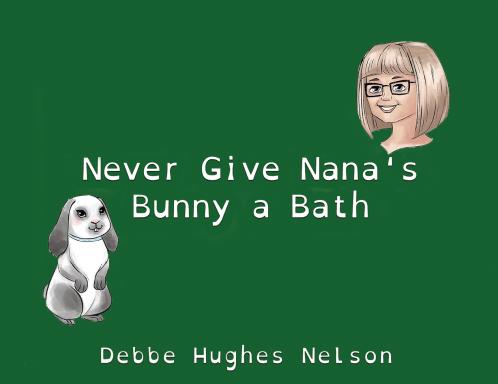Never Give Nana's Bunny a Bath