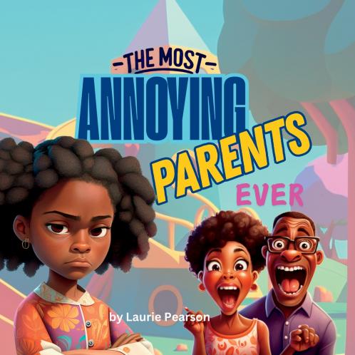 The Most Annoying Parents Ever