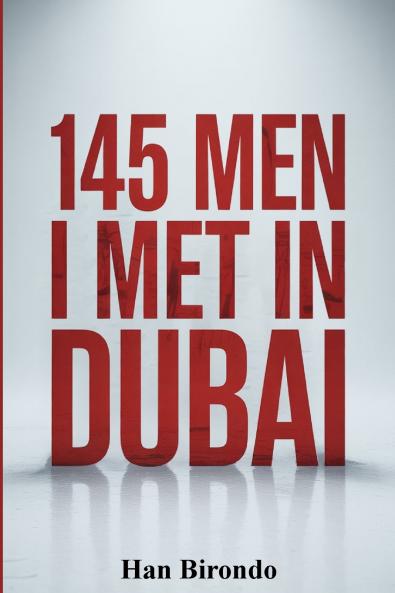 145 Men I Met In Dubai