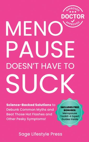 Menopause Doesn't Have to Suck
