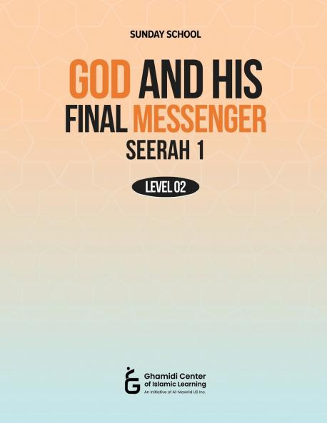 God and His Final Messenger - Seerah 1