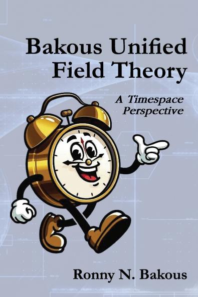 Bakous Unified Field Theory