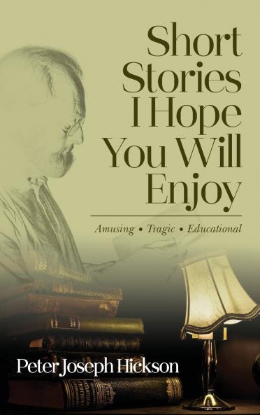 Short Stories I Hope You Will Enjoy