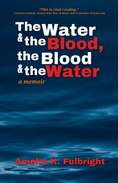 The Water and the Blood the Blood and the Water