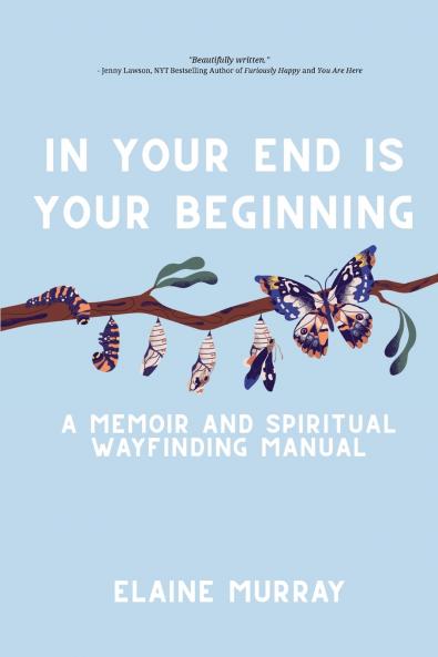 In Your End Is Your Beginning