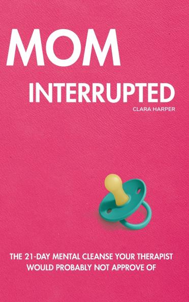 Mom Interrupted