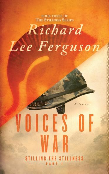 Stilling the Stillness Part 1 Voices of War