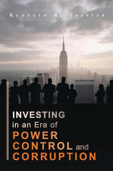 Investing in an era of Power Control and Corruption