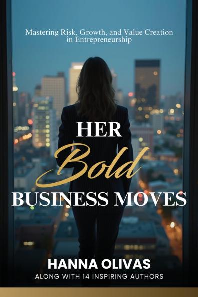 Her Bold Business Moves