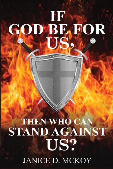 If God Be for Us Then Who Can Stand Against Us?