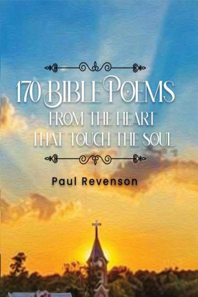 170 Poems from the Heart That Touch the Soul