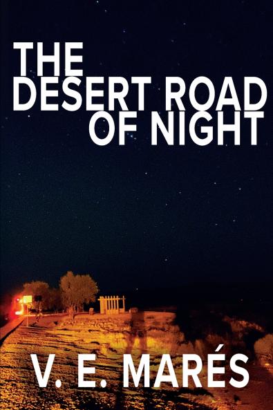 The Desert Road of Night