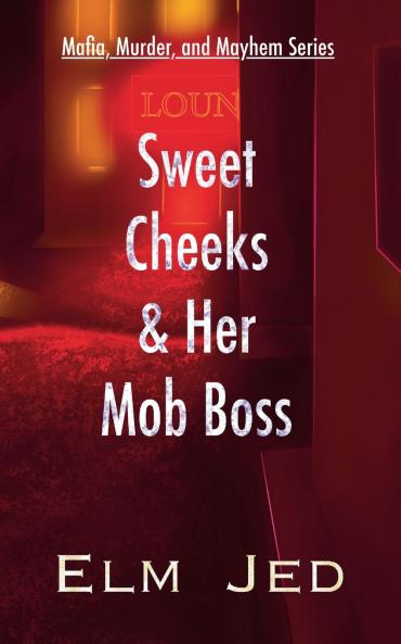 Sweet Cheeks & Her Mob Boss