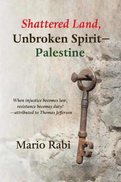 Shattered Land Unbroken Spirit-Palestine