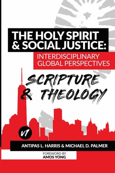 The Holy Spirit and Social Justice Interdisciplinary Global Perspectives