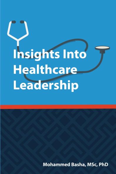 INSIGHTS INTO HEALTHCARE LEADERSHIP