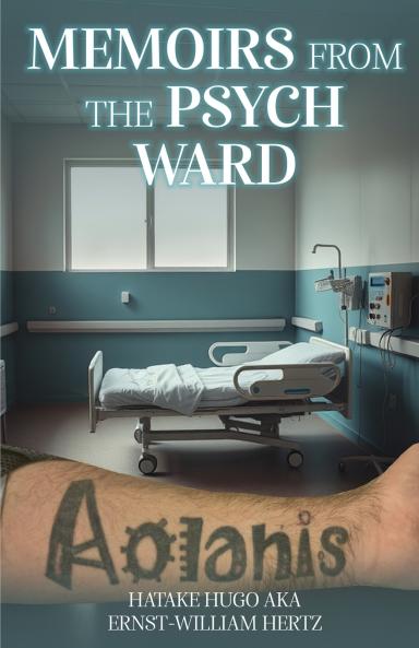 Memoirs from the Psych Ward