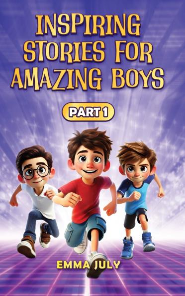 Inspiring Stories for Amazing Boys