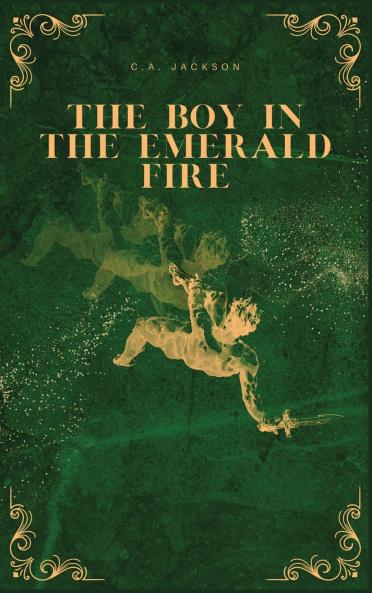 The Boy in the Emerald  Fire