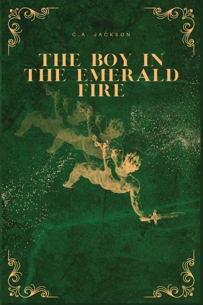 The Boy in the Emerald  Fire