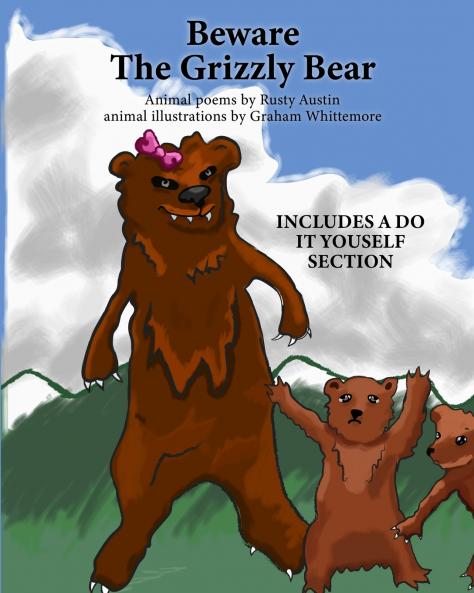 Beware The Grizzly Bear (Goofy Things by Rusty)