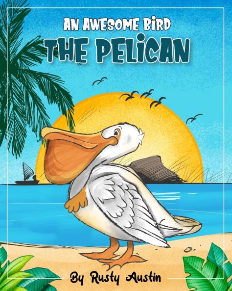 An Awesome Bird The Pelican (Goofy Things by Rusty)