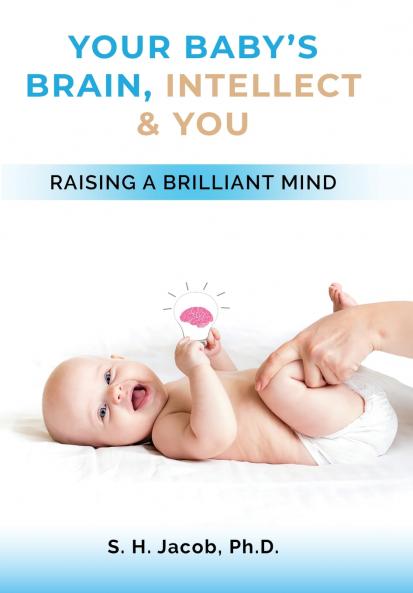 Your Baby's Brain Intellect and You