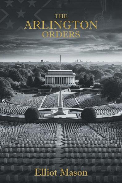 The Arlington Orders