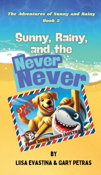 Sunny Rainy and the Never Never