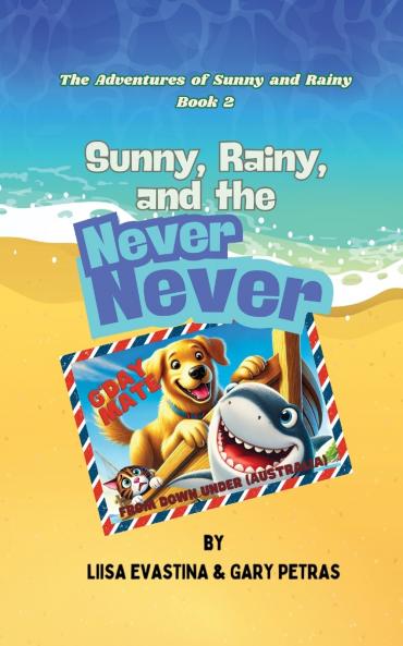 Sunny Rainy and the Never Never