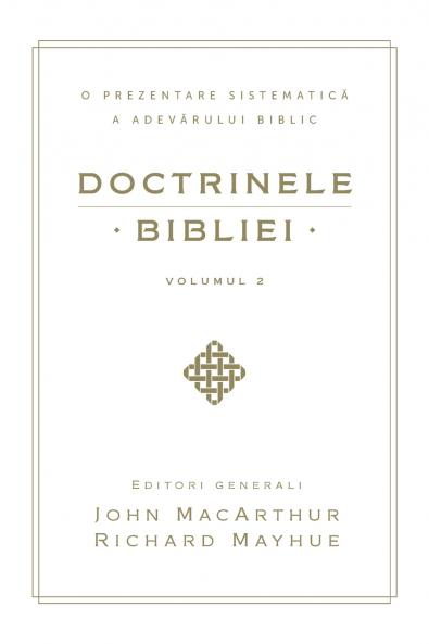Doctrinele Bibliei Volumul 2 (Biblical Doctrine Volume 2)