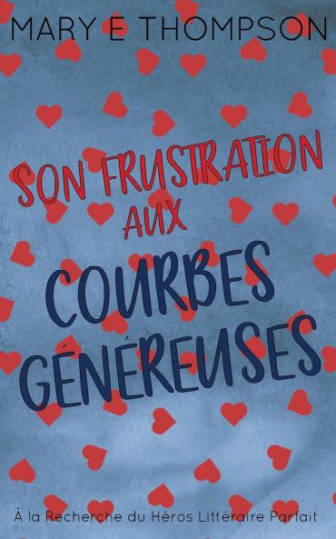 Son Frustration aux Courbes Généreuses