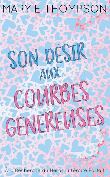 Son Désir aux Courbes Généreuses