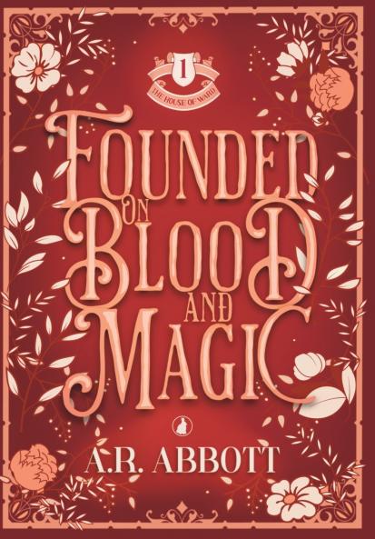 Founded on Blood and Magic