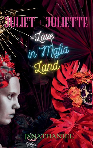 Juliet + Juliette = Love in Mafia Land